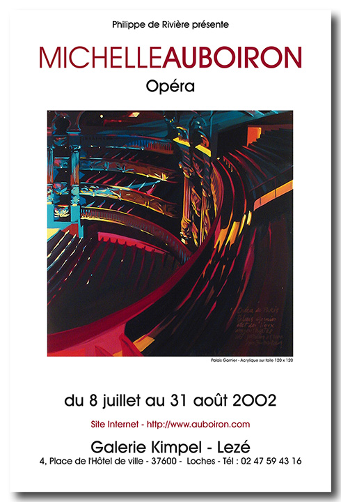 Exposition des peintures de l'Opéra Garnier par Michelle AUBOIRON - Galerie Kimpel Lezé - Loches - 2002